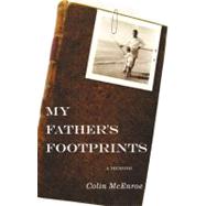 My Father's Footprints A Memoir