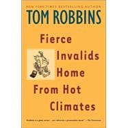 Fierce Invalids Home From Hot Climates A Novel