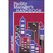 Facility Manager's Handbook