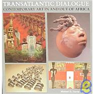 Transatlantic Dialogue : Contemporary Art in and Out of Africa