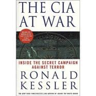The CIA at War Inside the Secret Campaign Against Terror
