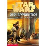 Star Wars Jedi Apprentice #14: The Ties That Bind