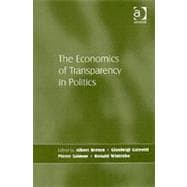The Economics of Transparency in Politics