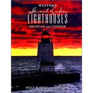 Western Great Lakes Lighthouses, 2nd; Michigan and Superior