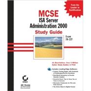 MCSE: ISA Server 2000 Administration Study Guide : Exam 70-227