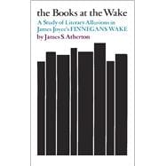 The Books at the Wake: A Study of Literary Allusions in James Joyce's Finnegans Wake