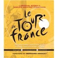 Le Tour de France The Official Story of the World's Greatest Cycle Race