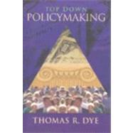Top Down Policymaking