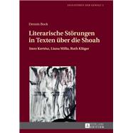 Literarische Stoerungen in Texten Ueber Die Shoah