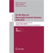 On the Move to Meaningful Internet Systems, OTM 2010 : Confederated International Conferences: CoopIS, IS, DOA and ODBASE, Hersonissos, Creece, October 25-29, 2010, Proceedings, Part I