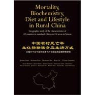 Mortality, Biochemistry, Diet and Lifestyle in Rural China Geographic Study of the Characteristics of 69 Counties in Mainland China and 16 Areas in Taiwan
