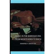Music in the Baroque Era - from Monteverdi to Bach