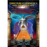 Thrice Great Hermetica and the Janus Age