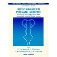 Recent Advances in Perinatal Medicine: Proceedings of the 100th Course of the International School of Medical Sciences, Erice, Italy, 2-8 March 1995