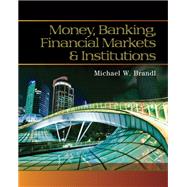 Money, Banking, Financial Markets and Institutions