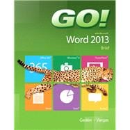 GO! with Microsoft Word 2013 Brief