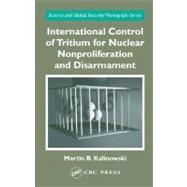 International Control of Tritium for Nuclear Nonproliferation and Disarmament