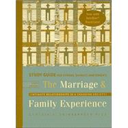 Study Guide for Strong/DeVault/Cohen’s The Marriage & Family Experience: Intimate Relationships in a Changing Society, 9th