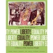 Liberty, Equality, Power: A History of the American People, Concise Edition