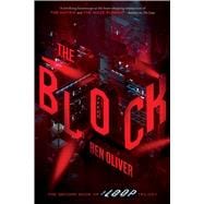 The Block (The Second Book of The Loop Trilogy)