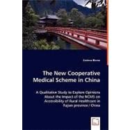 The New Cooperative Medical Scheme in China: A Qualitative Study to Explore Opinions About the Impact of the Ncms on Accessibility of Rural Healthcare in Fujian Province / China