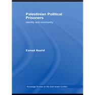 Palestinian Political Prisoners: Identity and community