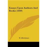 Essays Upon Authors And Books