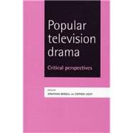 Popular Television Drama Critical Perspectives