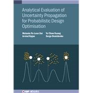 Analytical Evaluation of Uncertainty Propagation for Probabilistic Design Optimisation
