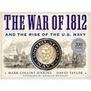 The War of 1812 and the Rise of the U.S. Navy