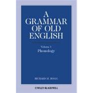 A Grammar of Old English, Volume 1 Phonology
