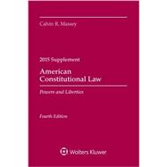 American Constitutional Law: Powers & Liberties 2015 Case Supp
