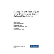 Management Techniques for a Diverse and Cross-cultural Workforce