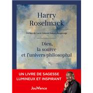 Dieu, la source et l'Univers philosophal