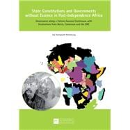 State Constitutions and Governments Without Essence in Post-Independence Africa