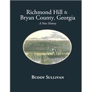 Richmond Hill & Bryan County, Georgia A New History