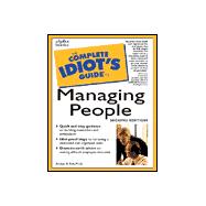 The Complete Idiot's Guide to Managing People, 2E