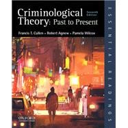 Criminological Theory: Past to Present