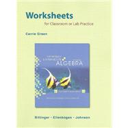 Worksheets for Classroom or Lab Practice for Elementary and Intermediate Algebra : Concepts and Applications