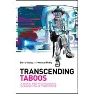 Transcending Taboos: A Moral and Psychological Examination of Cyberspace