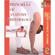 Principles of Anatomy and Physiology, 10th Edition , Volume 3, Control Systems of the Human Body, 10th Edition