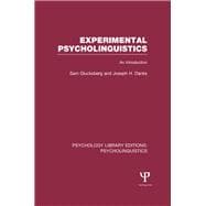 Experimental Psycholinguistics (PLE: Psycholinguistics): An Introduction