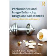Performance and Image Enhancing Drugs and Substances