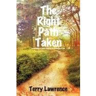 The Right Path Taken: An Anthology of Poems Depicting the Dimensions of Love