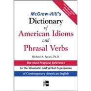 McGraw-Hill's Dictionary of American Idoms and Phrasal Verbs