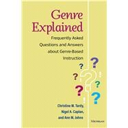 Genre Explained: Frequently Asked Questions and Answers about Genre-Based Instruction