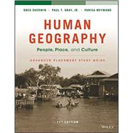 Human Geography: People, Place, and Culture, 11e Advanced Placement Edition (High School) Study Guide