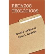 Retazos Teologicos / Theological Fragments