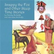 Snappy the Fox and Other Sleep Time Stories
