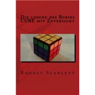 Die Losung Des Rubiks Cube Mit Zuversicht